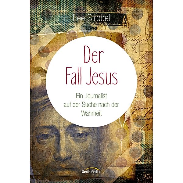 Der Fall Jesus, Lee Strobel