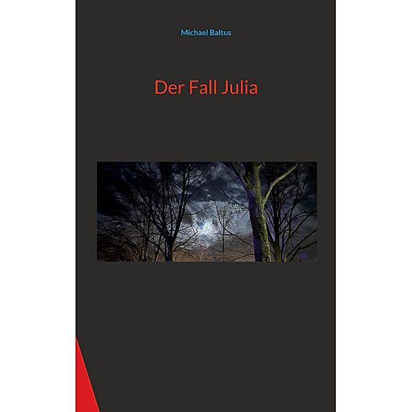 Der Fall Julia, Michael Baltus