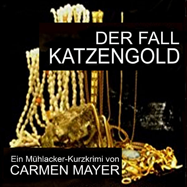 Der Fall Katzengold, Carmen Mayer