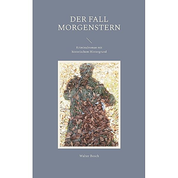 Der Fall Morgenstern, Walter Bosch