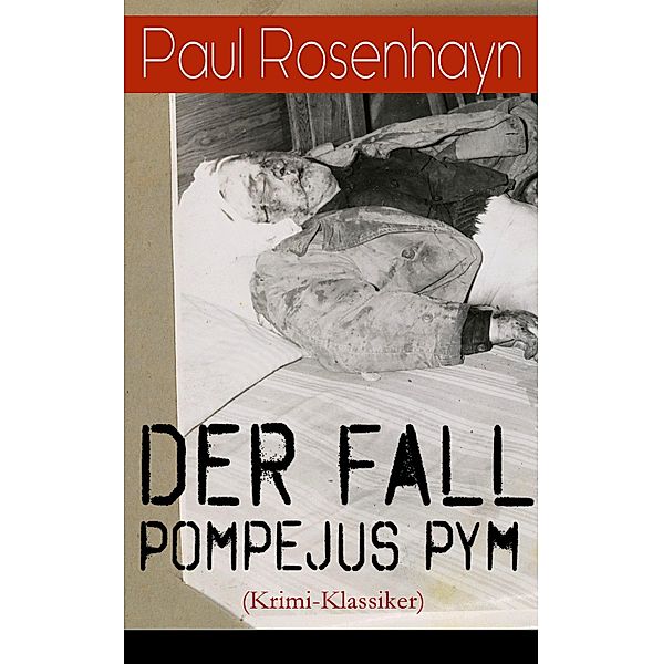 Der Fall Pompejus Pym (Krimi-Klassiker), Paul Rosenhayn