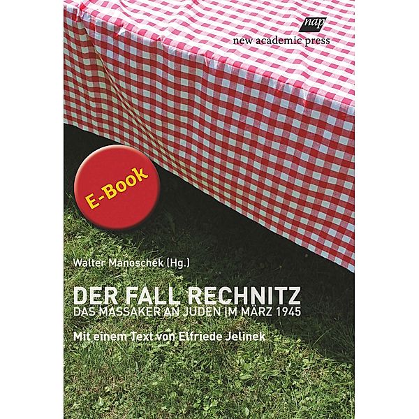 Der Fall Rechnitz, Walter Manoschek