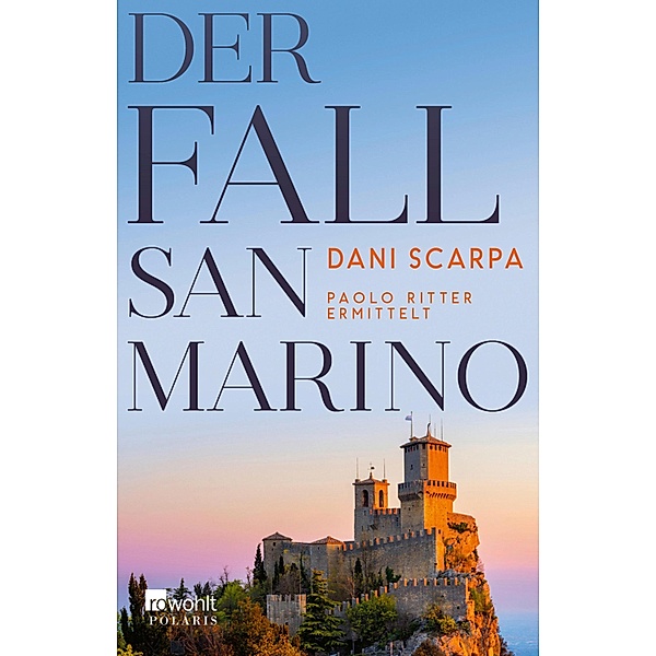 Der Fall San Marino / Italien-Krimi Bd.3, Dani Scarpa