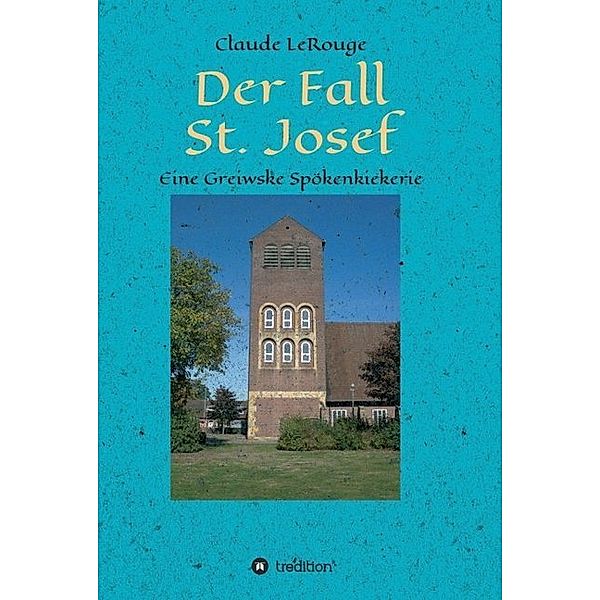 Der Fall St. Josef, Claude LeRouge