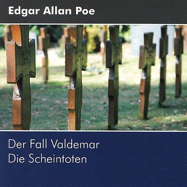 Der Fall Valdemar - Die Scheintoten, Edgar Allen Poe