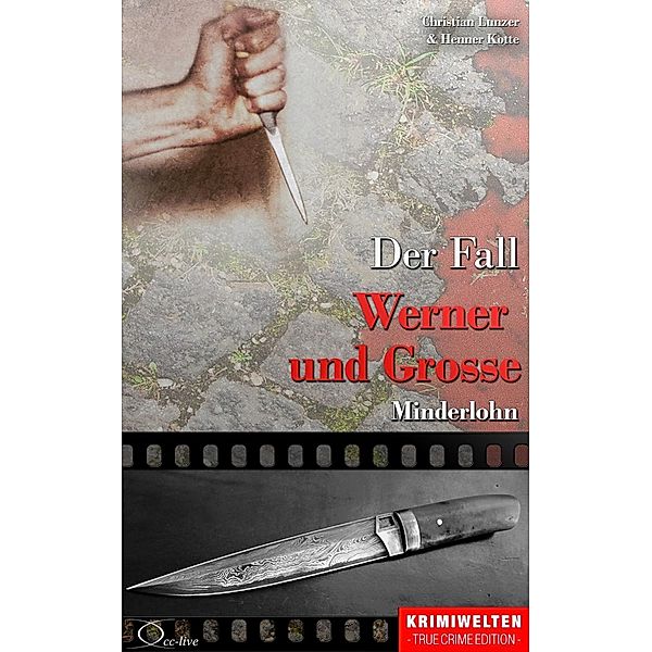 Der Fall Werner und Grosse, Christian Lunzer, Henner Kotte