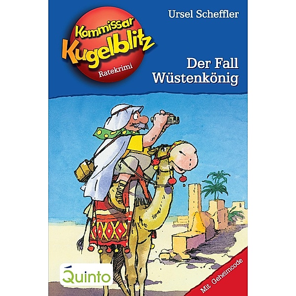 Der Fall Wüstenkönig / Kommissar Kugelblitz Bd.24, Ursel Scheffler