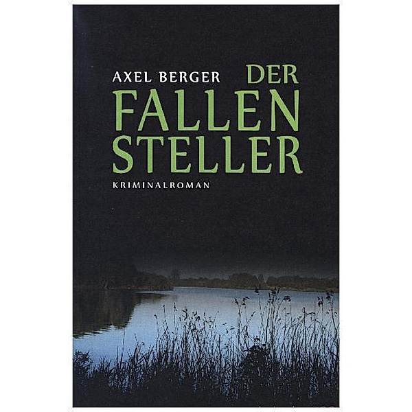 Der Fallensteller, Axel Berger
