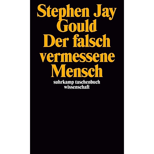 Der falsch vermessene Mensch, Stephen Jay Gould