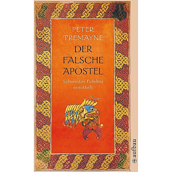 Der falsche Apostel / Ein Fall für Schwester Fidelma Bd.11, Peter Tremayne