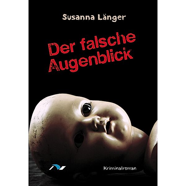 Der falsche Augenblick, Susanna Länger
