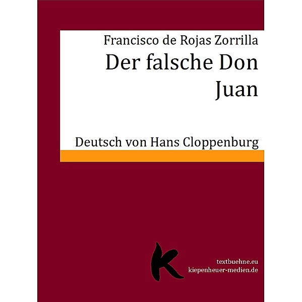 DER FALSCHE DON JUAN, Francisco de Rojas Zorrilla