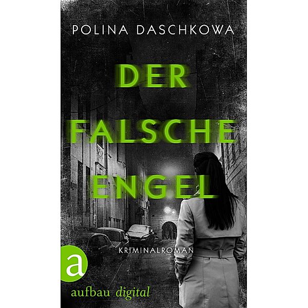 Der falsche Engel / Russische Ermittlungen, Polina Daschkowa