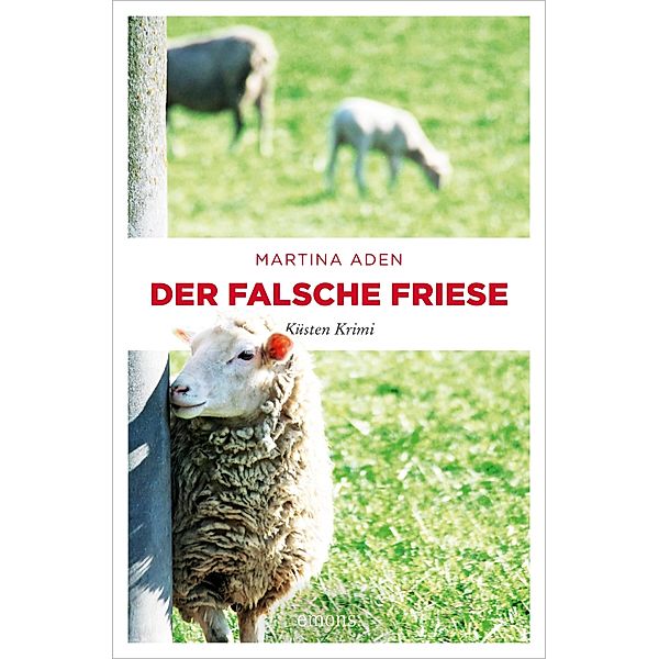 Der falsche Friese / Elli Vogel, Martina Aden