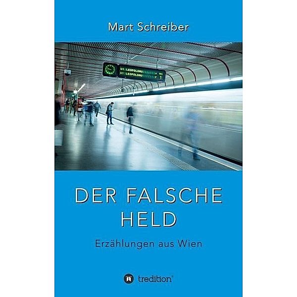 Der falsche Held, Mart Schreiber