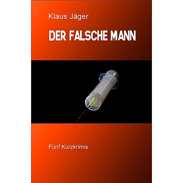 Der falsche Mann, Klaus Jäger