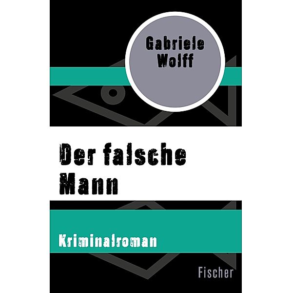 Der falsche Mann / Beate Fuchs ermittelt in Köln, Gabriele Wolff