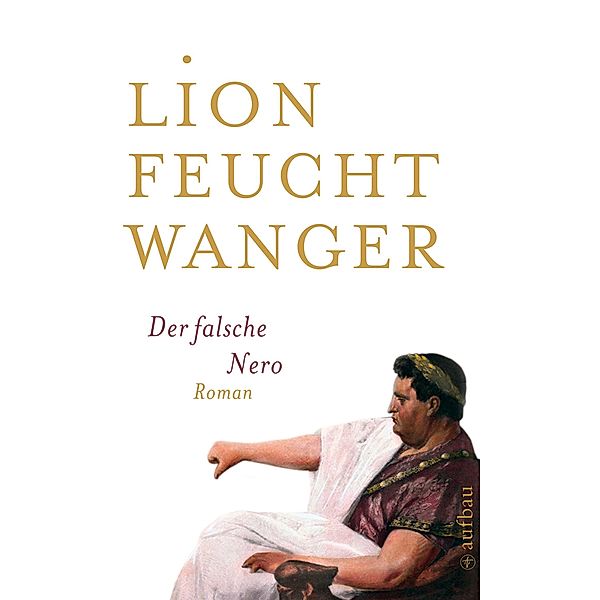 Der falsche Nero / Feuchtwanger GW in Einzelbänden Bd.9, Lion Feuchtwanger