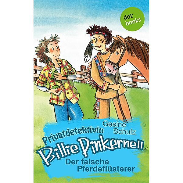 Der falsche Pferdeflüsterer / Privatdetektivin Billie Pinkernell Bd.7, Gesine Schulz