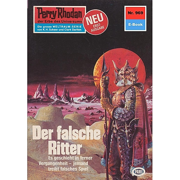 Der falsche Ritter (Heftroman) / Perry Rhodan-Zyklus Die kosmischen Burgen Bd.969, William Voltz