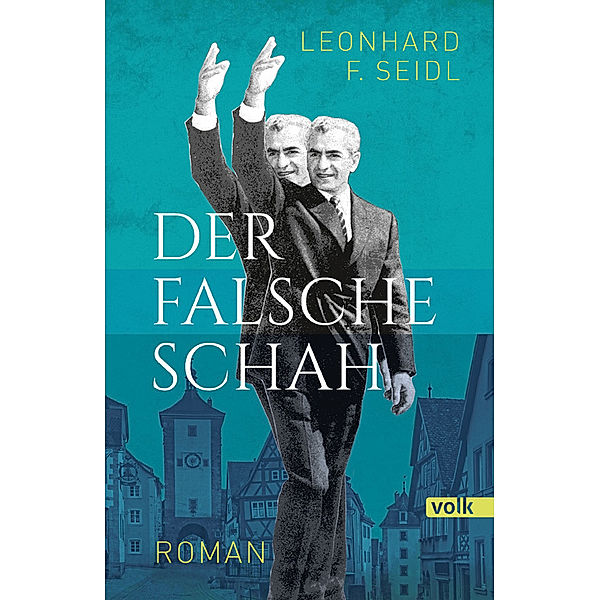 Der falsche Schah, Leonhard F. Seidl