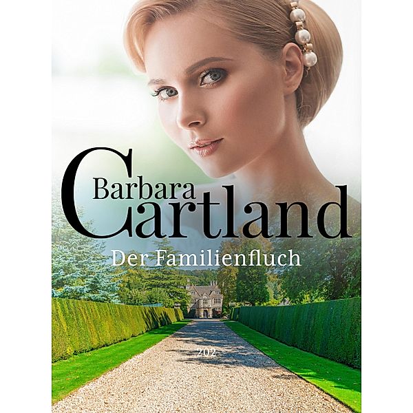 Der Familiciifluch / Die zeitlose Romansammlung von Barbara Cartland Bd.202, Barbara Cartland
