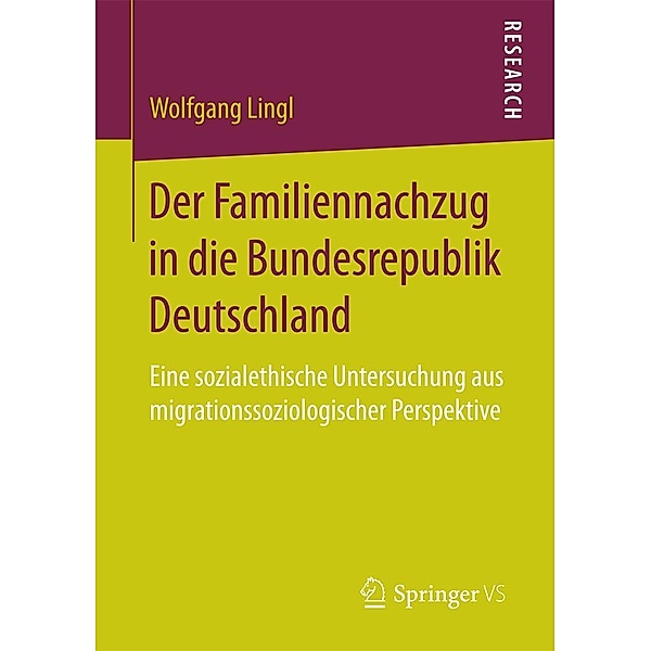 Der Familiennachzug in die Bundesrepublik Deutschland, Wolfgang Lingl