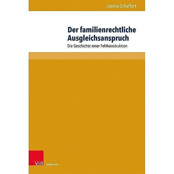 Der familienrechtliche Ausgleichsanspruch, Janina Schaffert