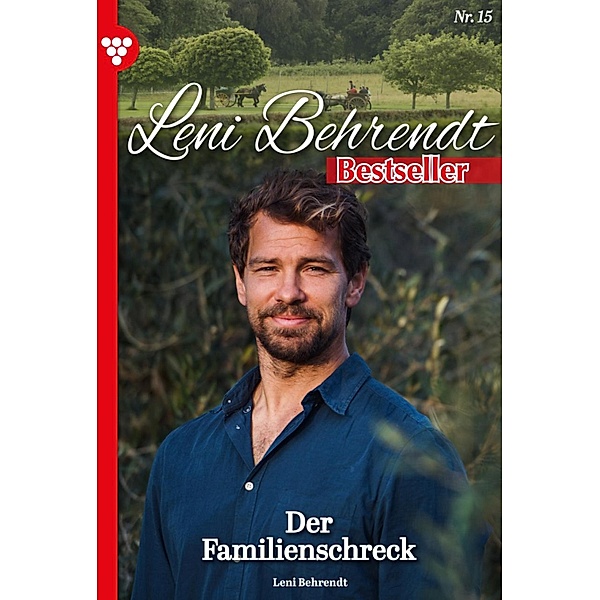 Der Familienschreck / Leni Behrendt Bestseller Bd.15, Leni Behrendt