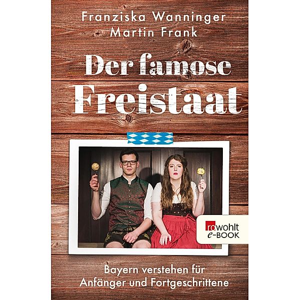 Der famose Freistaat, Franziska Wanninger, Martin Frank