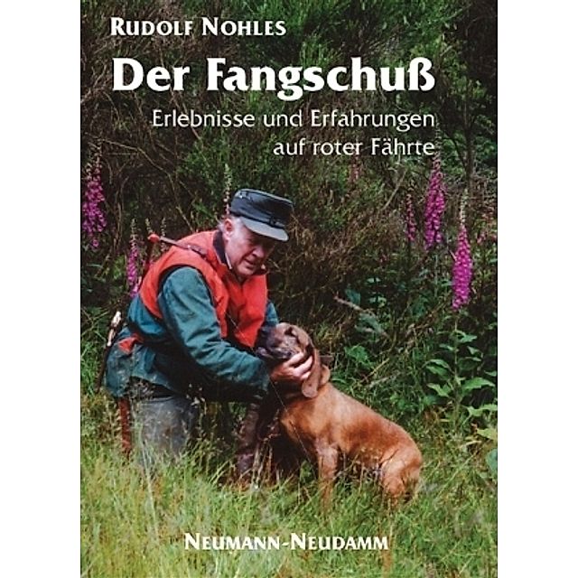 Der Fangschuß Buch von Rudolf Nohles versandkostenfrei bei Weltbild.de