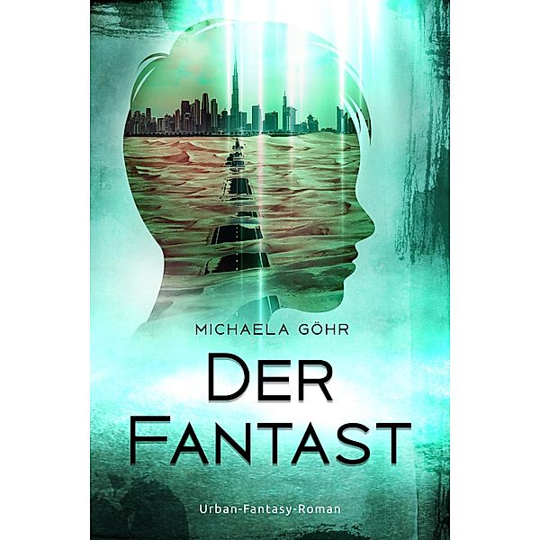 Der Fantast 1 / Der Fantast Bd.1, Michaela Göhr