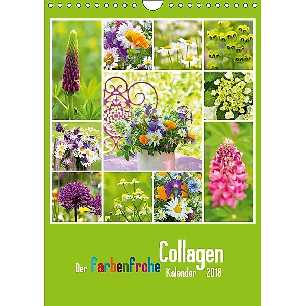 Der farbenfrohe Collagen Kalender (Wandkalender 2018 DIN A4 hoch) Dieser erfolgreiche Kalender wurde dieses Jahr mit gle, Judith Dzierzawa