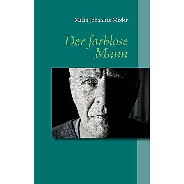 Der farblose Mann, Milan Johannes Meder