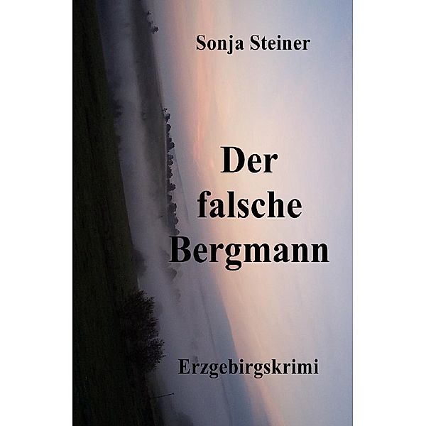 Der fasche Bergmann, Sonja Steiner