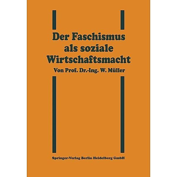Der Faschismus als soziale Wirtschaftsmacht, Willy Müller