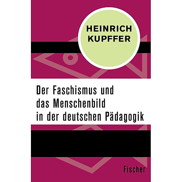 Der Faschismus und das Menschenbild in der Pädagogik, Heinrich Kupffer