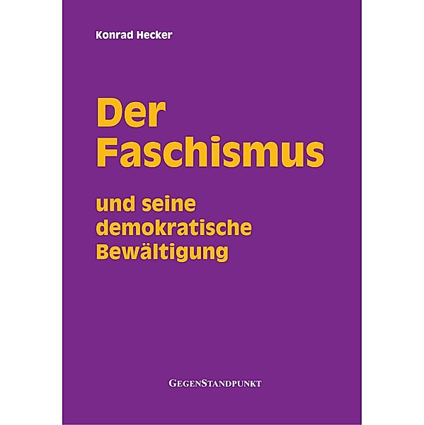 Der Faschismus und seine demokratische Bewältigung, Konrad Hecker