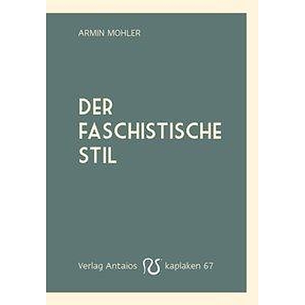 Der faschistische Stil, Armin Mohler
