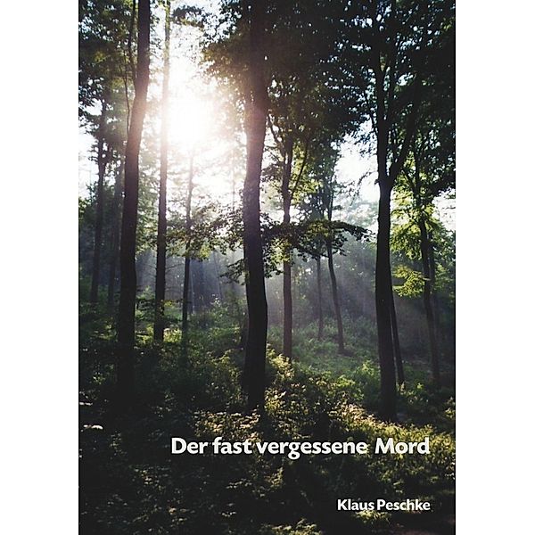 Der fast vergessene Mord, Klaus Peschke