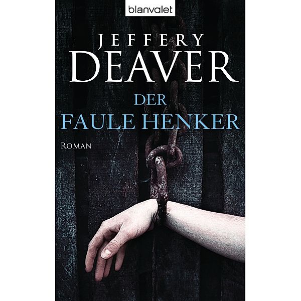 Der faule Henker / Lincoln Rhyme Bd.5, Jeffery Deaver