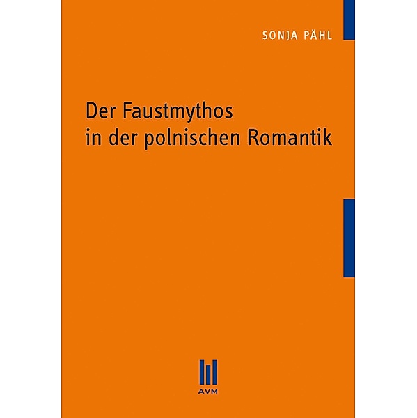 Der Faustmythos in der polnischen Romantik, Sonja Pähl