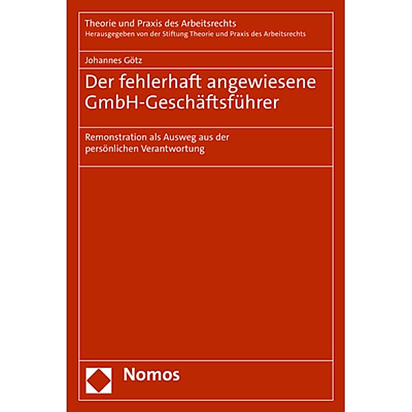 Der fehlerhaft angewiesene GmbH-Geschäftsführer, Johannes Götz