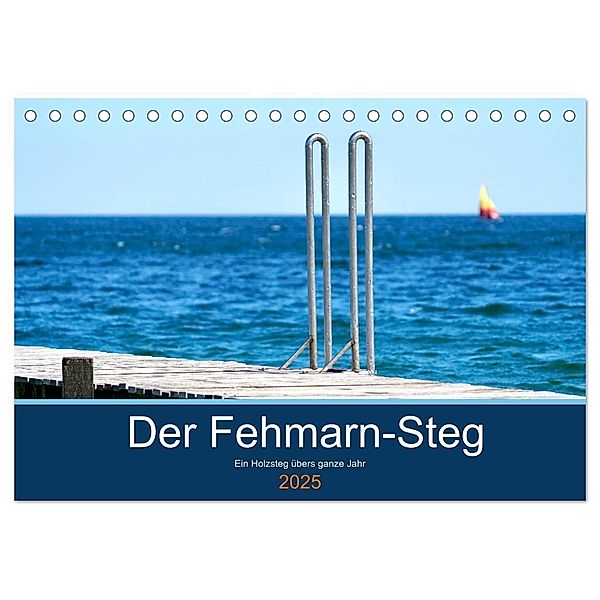 Der Fehmarn-Steg (Tischkalender 2025 DIN A5 quer), CALVENDO Monatskalender, Calvendo, Mirko Kaminski