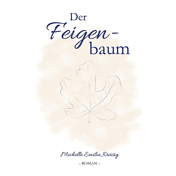 Der Feigenbaum / Gabrielles Briefe Bd.1, Michelle Emilia Kreisig