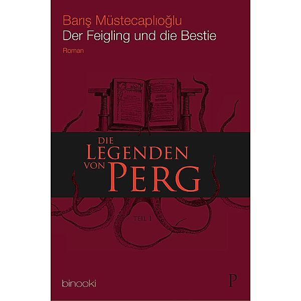 Der Feigling und die Bestie / Die Legenden von Perg Bd.1, Baris Müstecaplioglu