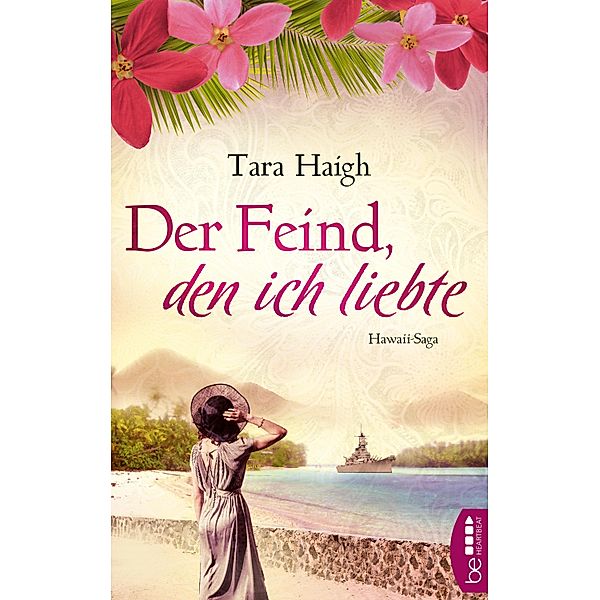 Der Feind, den ich liebte / Hawaii-Saga Bd.02, Tara Haigh