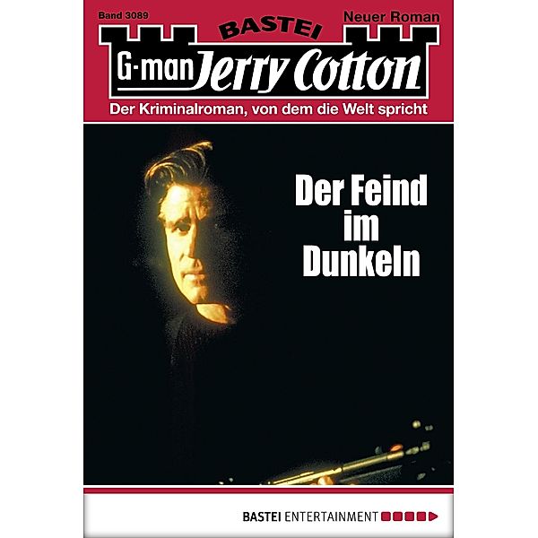 Der Feind im Dunklen / Jerry Cotton Bd.3089, Jerry Cotton