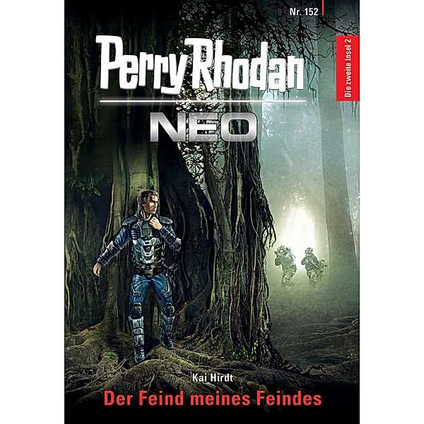 Der Feind meines Feindes / Perry Rhodan - Neo Bd.152, Kai Hirdt