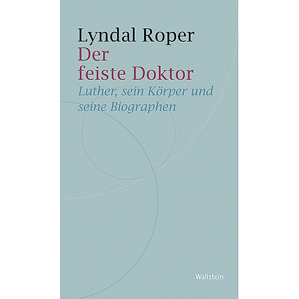 Der feiste Doktor, Lyndal Roper
